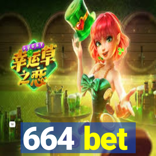 664 bet